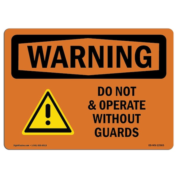 OSHA, Do Not Operate W/O Guards, 18in X 12in Alum, 18" W, 12" H, Landscape, OS-WS-A-1218-L-12565